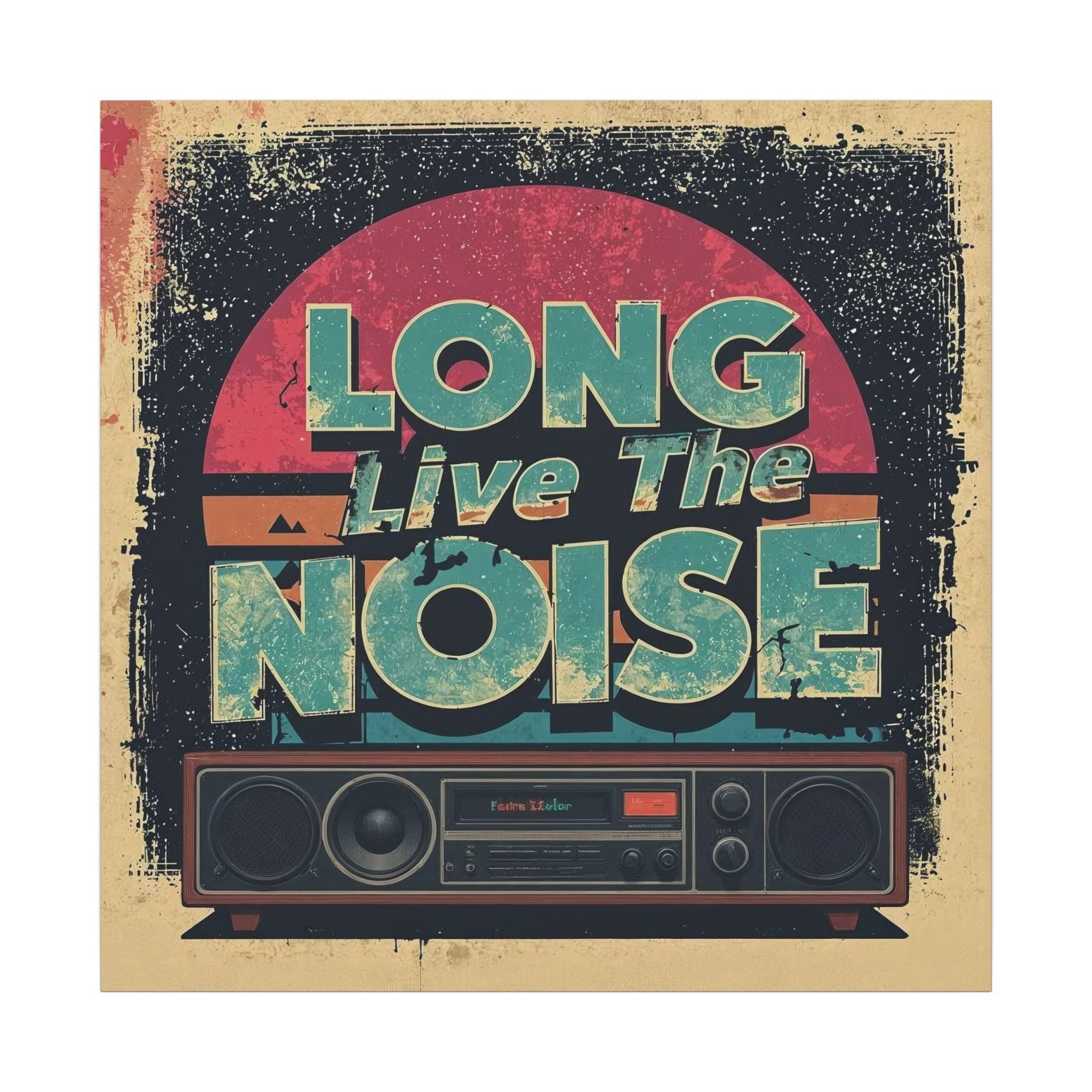 Long live the noise art Canvas