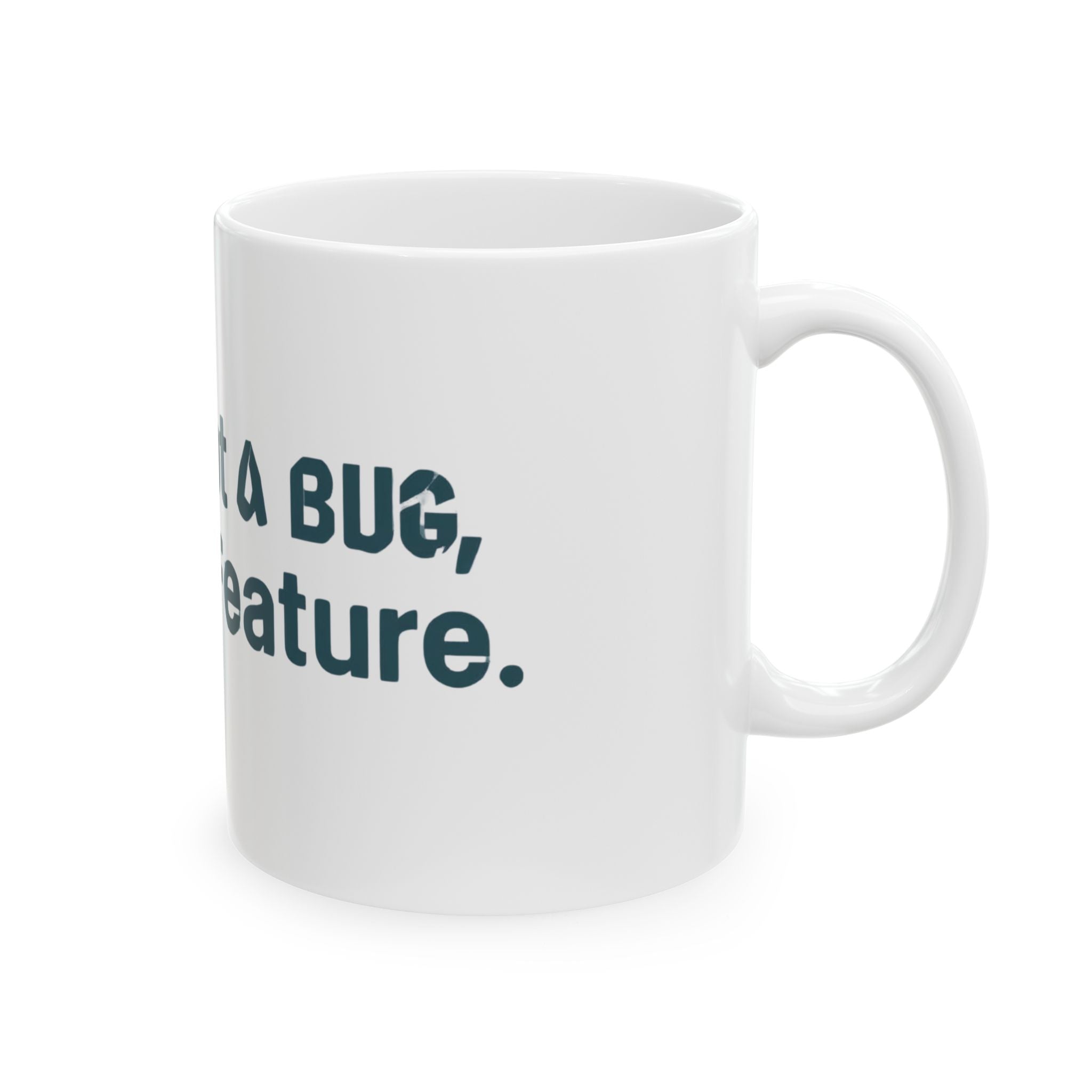 The Official "Feature" Mug | It's Not a Bug