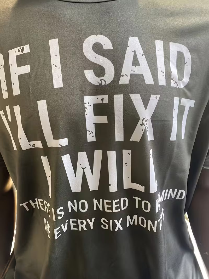 Men’s 3D Printed “If I Said I’ll Fix It, I Will” Graphic T-Shirt – Olive Green