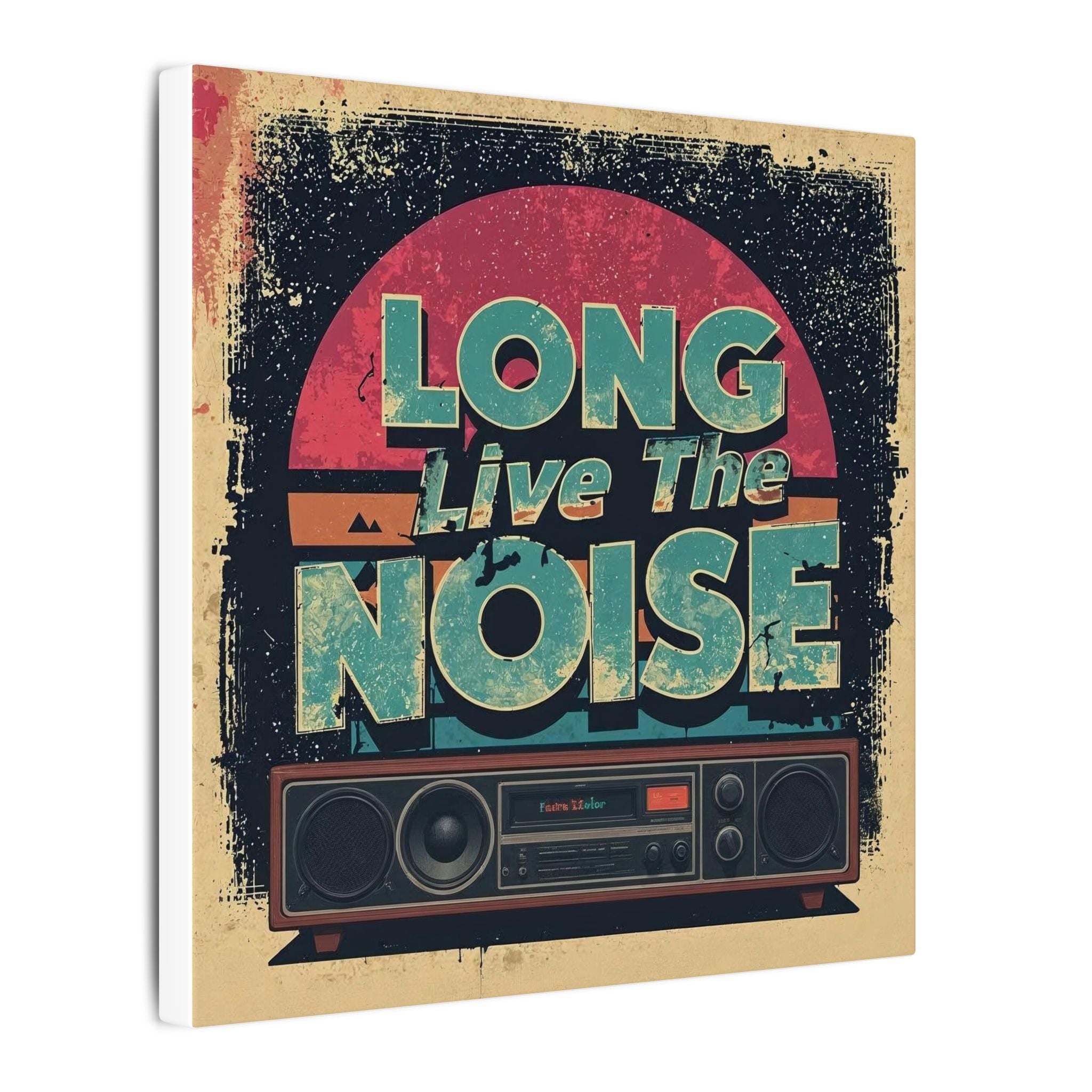 Long live the noise art Canvas