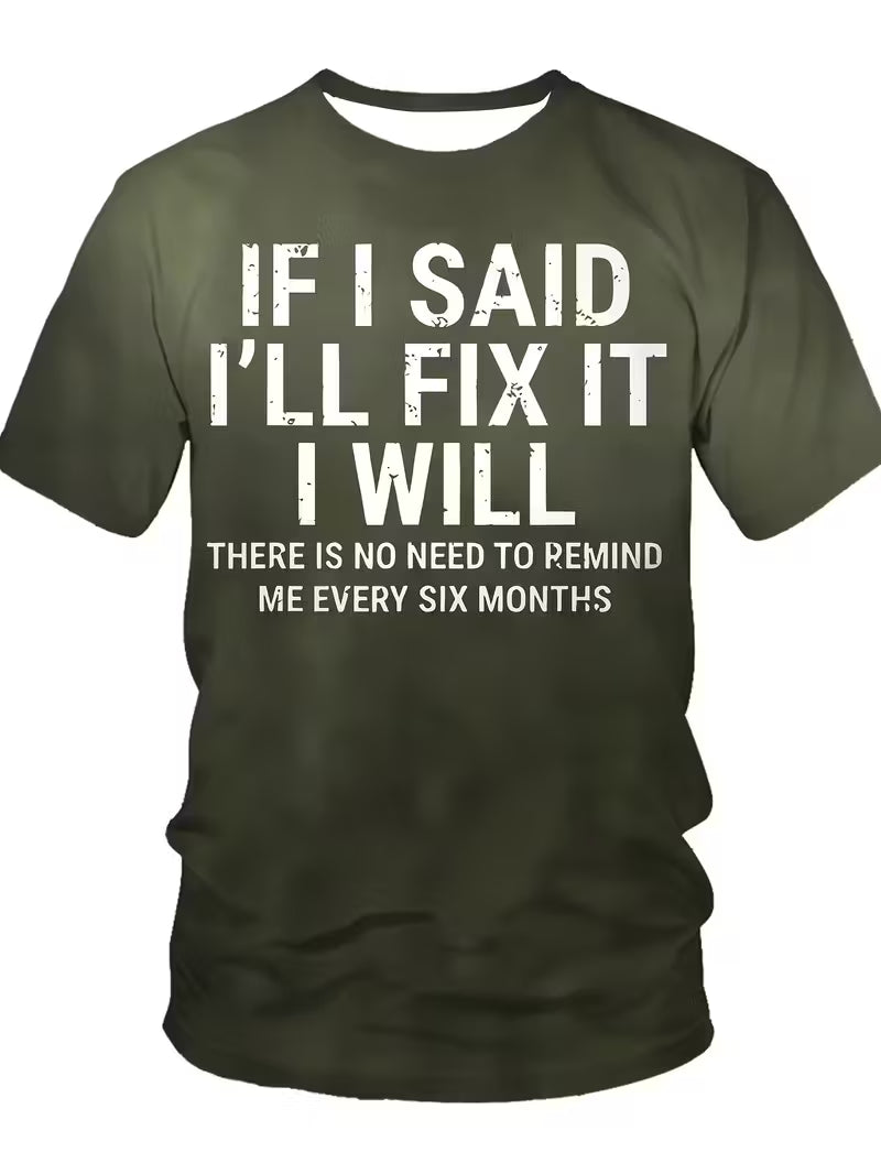 Men’s 3D Printed “If I Said I’ll Fix It, I Will” Graphic T-Shirt – Olive Green