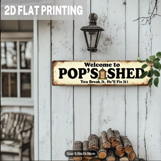 "Welcome to Pop’s Shed” Metal Sign – Vintage Wall Decor for Man Caves &amp; Workshops