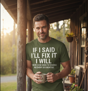 Men’s 3D Printed “If I Said I’ll Fix It, I Will” Graphic T-Shirt – Olive Green